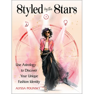 Styled by the Stars: Use Astrology to Discover Your Unique Fashion Identity