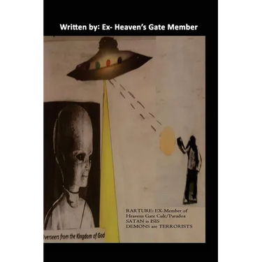 Rapture: Ex-Member of Heaven Gates/Paradox, Satan is ISIS and Demons are Terrorist: Heaven's Gate Story