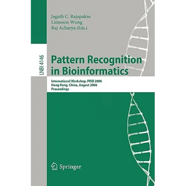 Pattern Recognition in Bioinformatics: International Workshop, PRIB 2006, Hong Kong, China, August 20, 2006, Proceedings