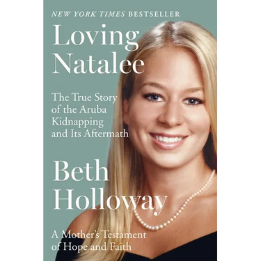 Loving Natalee: A Mother's Testament of Hope and Faith