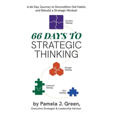 66 Days to Strategic Thinking: Pause. Think. Grow. Strategically.