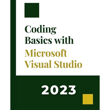 Coding Basics with Microsoft Visual Studio: A Step-by-Step Guide to Microsoft Cloud Services