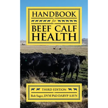 Handbook for Beef Calf Health