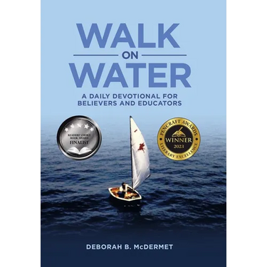 Walk On Water: A Daily Devotional for Believers and Educators