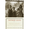 Southern Selves: From Mark Twain and Eudora Welty to Maya Angelou and Kaye Gibbons a Collection of Autobiographical Writing
