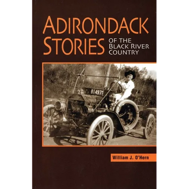 Adirondack Stories Of The Black River Country