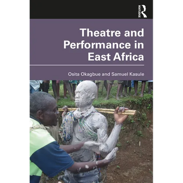 Theatre and Performance in East Africa