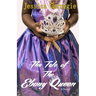 The Tale of the Ebony Queen