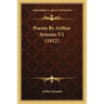 Poems By Arthur Symons V1 (1912)