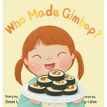 Who Made Gimbap?: Little Chef, Big Heart