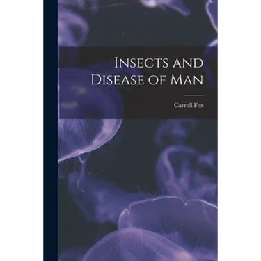 Insects and Disease of Man