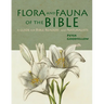 Flora & Fauna of the Bible