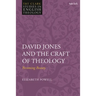 David Jones and the Craft of Theology: Becoming Beauty