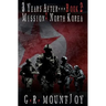 3 Years After... Book 2. Mission: North Korea