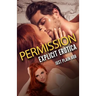 Permission: Explicit Erotica
