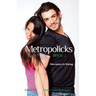 Metropolicks Book 2: Adventures in Dating