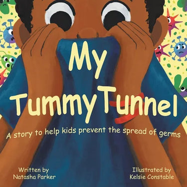 My Tummy Tunnel: A Story to Help Kids Prevent the Spread of Germs