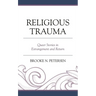 Religious Trauma: Queer Stories in Estrangement and Return