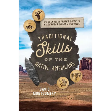 Traditional Skills of the Native Americans: A Fully Illustrated Guide to Wilderness Living and Survival