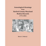 Genealogical Gleanings from Harford County, Maryland, Medical Records