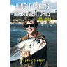 Jungle Fishing Misadventures 1974-2019