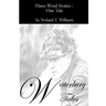 Waterbury Tales: Three-word Stories: One Tale