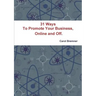 31 Ways To Promote Your Business, Online and Off.
