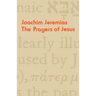The Prayers of Jesus