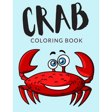 Crab Coloring Book: Crab Coloring Pages, Over 30 Pages to Color, Cute Hermit Crabs Colouring Pages for Boys, Girls, and Kids of ages 4-8 and up -