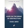 Hope on the Brink of Destruction: A Study of Isaiah