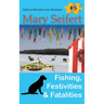 Fishing, Festivities, & Fatalities