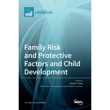 Family Risk and Protective Factors and Child Development