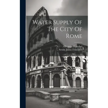 Water Supply Of The City Of Rome