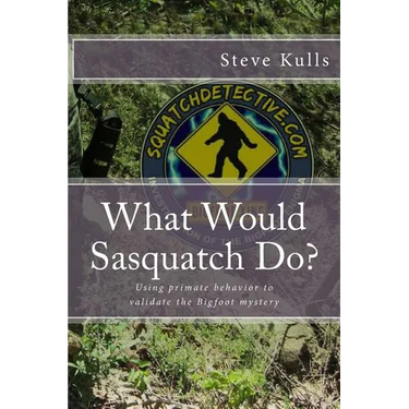 What Would Sasquatch Do?: Using Primate Behavior to Look at the Bigfoot Mystery