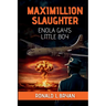 Maximillion Slaughter: Enola Gay's Little Boy
