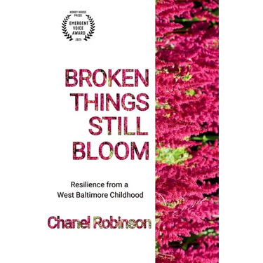 Broken Things Still Bloom: Resilience from a West Baltimore Childhood