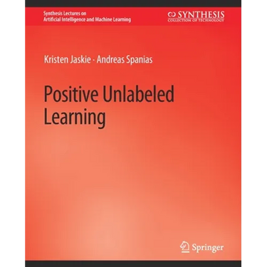 Positive Unlabeled Learning