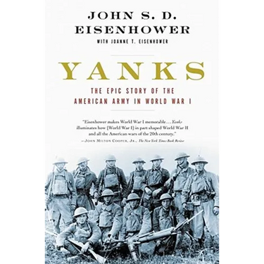 Yanks: The Epic Story of the American Army in World War I