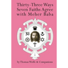 Thirty Three Ways Seven Faiths Agree with Meher Baba