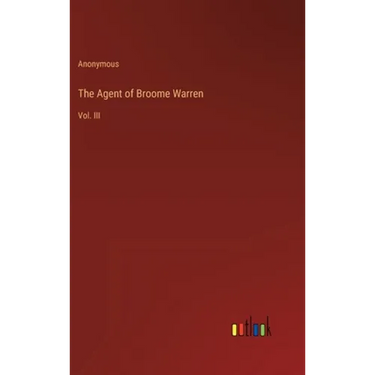 The Agent of Broome Warren: Vol. III