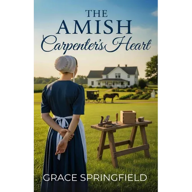 The Amish Carpenter's Heart - An Amish Romance