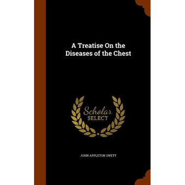 A Treatise On the Diseases of the Chest