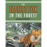 The Fastest Fox in the Forest