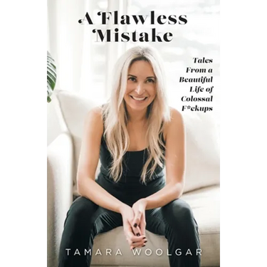 A Flawless Mistake: Tales From a Beautiful Life of Colossal F*ckups