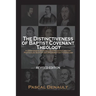 The Distinctiveness of Baptist Covenant Theology: Revised Edition