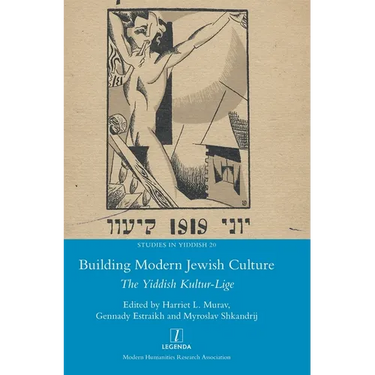 Building Modern Jewish Culture: The Yiddish Kultur-Lige