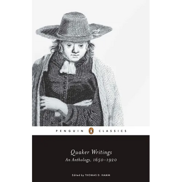 Quaker Writings: An Anthology, 1650-1920