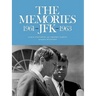 The Memories: JFK 1961-1963