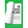 The Secret Syllabus: A Guide to the Unwritten Rules of College Success