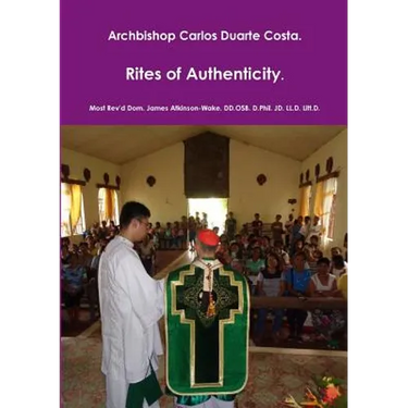 Archbishop Carlos Duarte Costa. Rites of Authenticity